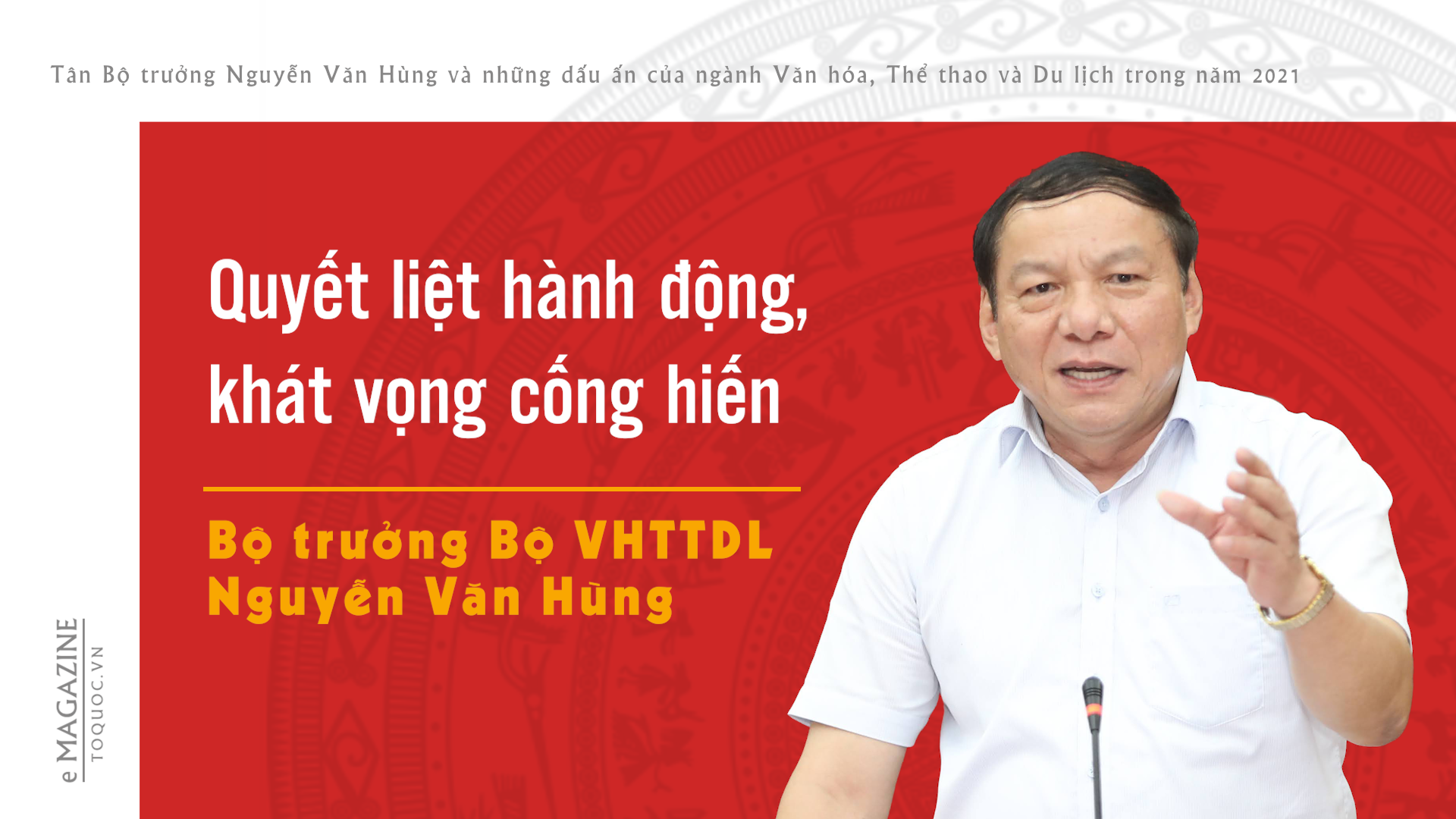 Tân Bộ trưởng Nguyễn Văn Hùng và những dấu ấn của ngành Văn hóa, Thể thao và Du lịch trong năm 2021